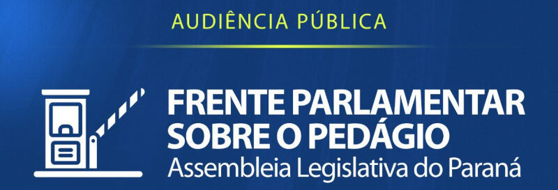 As novas concessões de pedágio no Paraná serão debatidas em Paranavaí