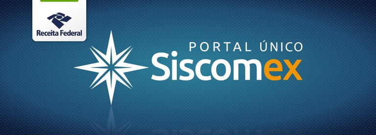 Novas funcionalidades do Portal Único Siscomex entram em operação