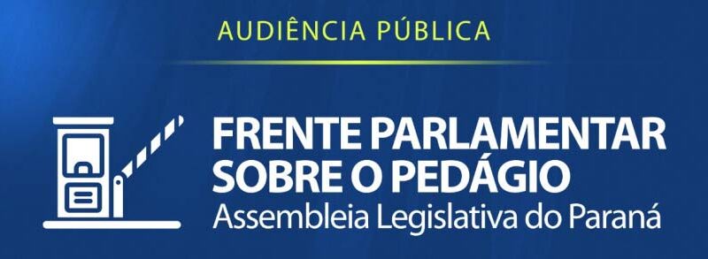 Audiência pública discute o passivo deixado pelo pedágio no Paraná