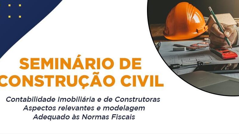 Presencial: garanta sua vaga no Seminário de Construção Civil. Turmas  em Cascavel e Curitiba