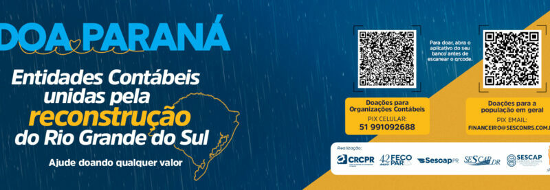 Entidades contábeis do Paraná se unem para incentivar doações às vítimas das enchentes no RS